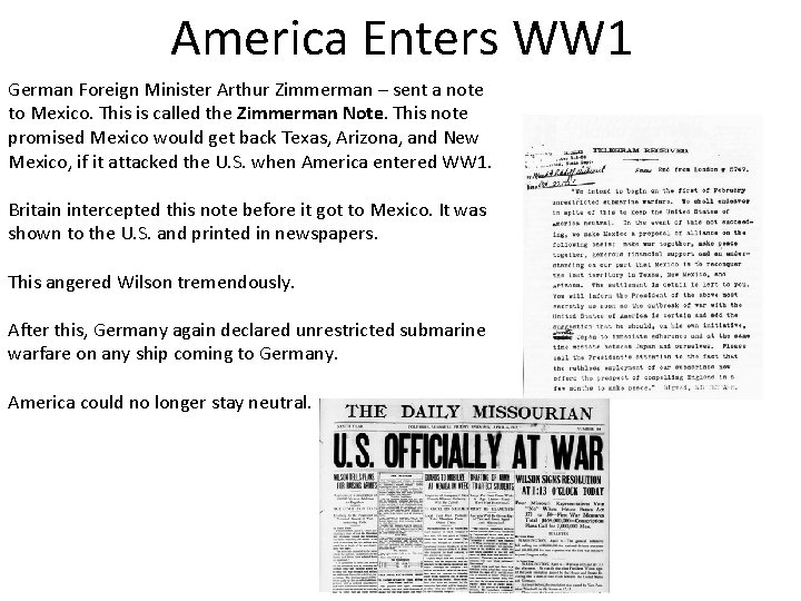America Enters WW 1 German Foreign Minister Arthur Zimmerman – sent a note to