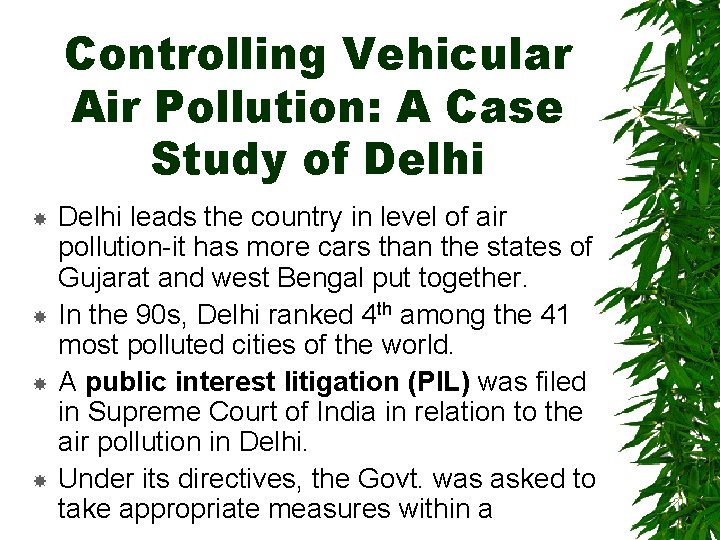 Controlling Vehicular Air Pollution: A Case Study of Delhi leads the country in level