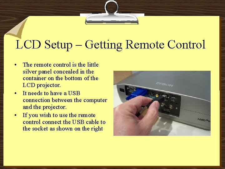 LCD Setup – Getting Remote Control • The remote control is the little silver LCD Setup – Getting Remote Control • The remote control is the little silver