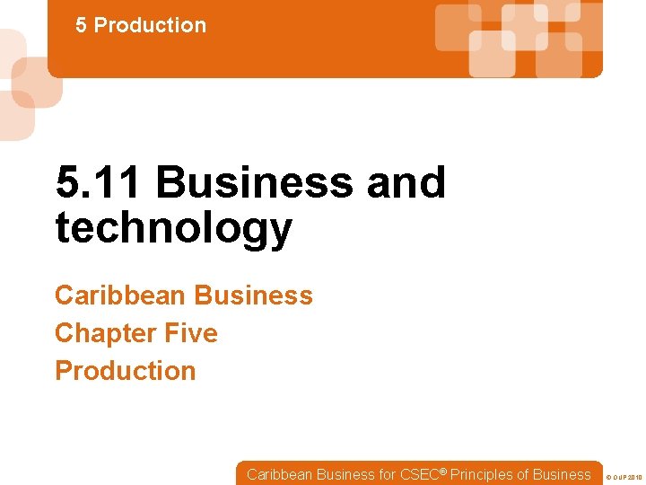 5 Production 5. 11 Business and technology Caribbean Business Chapter Five Production Caribbean Business