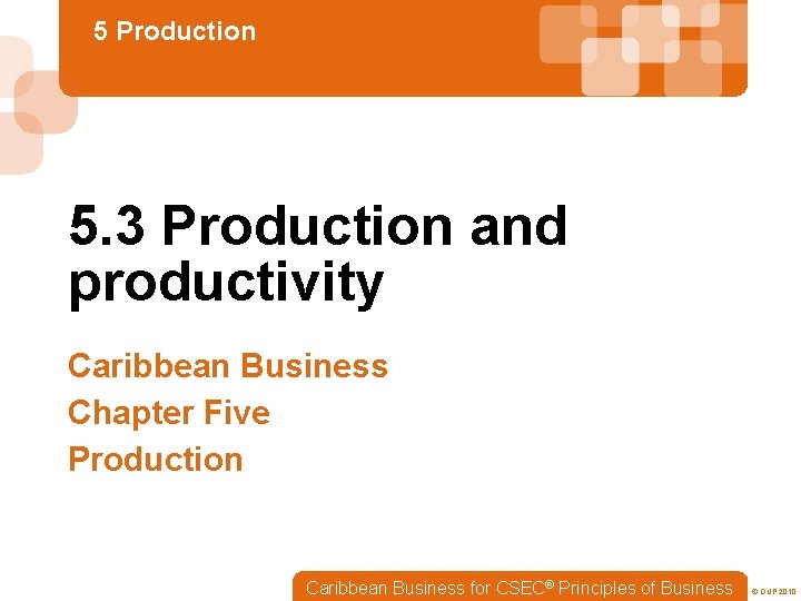 5 Production 5. 3 Production and productivity Caribbean Business Chapter Five Production Caribbean Business