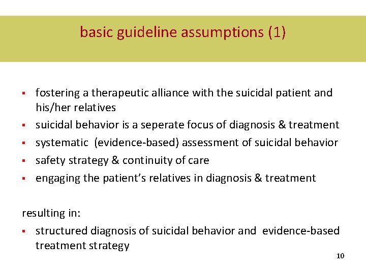 basic guideline assumptions (1) § § § fostering a therapeutic alliance with the suicidal