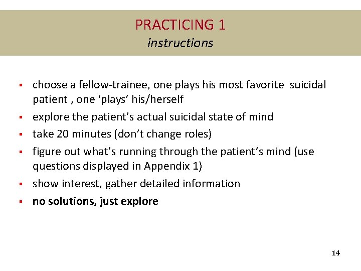 PRACTICING 1 instructions § § § choose a fellow-trainee, one plays his most favorite