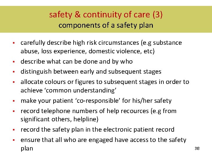 safety & continuity of care (3) components of a safety plan § § §