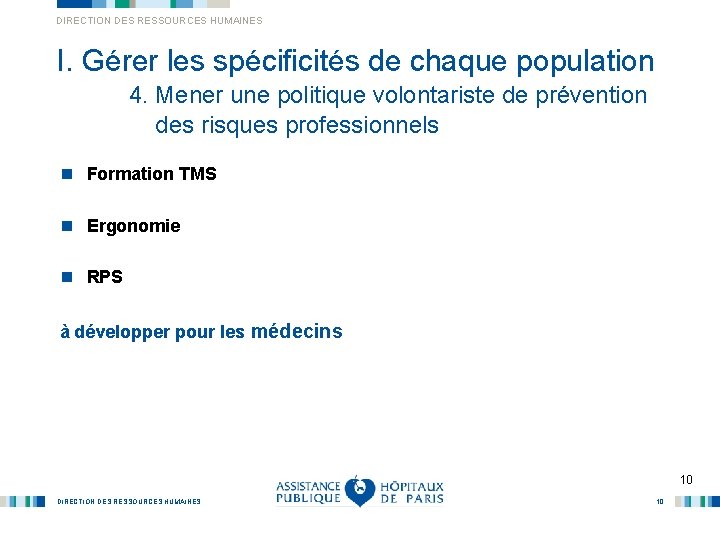 DIRECTION DES RESSOURCES HUMAINES I. Gérer les spécificités de chaque population 4. Mener une