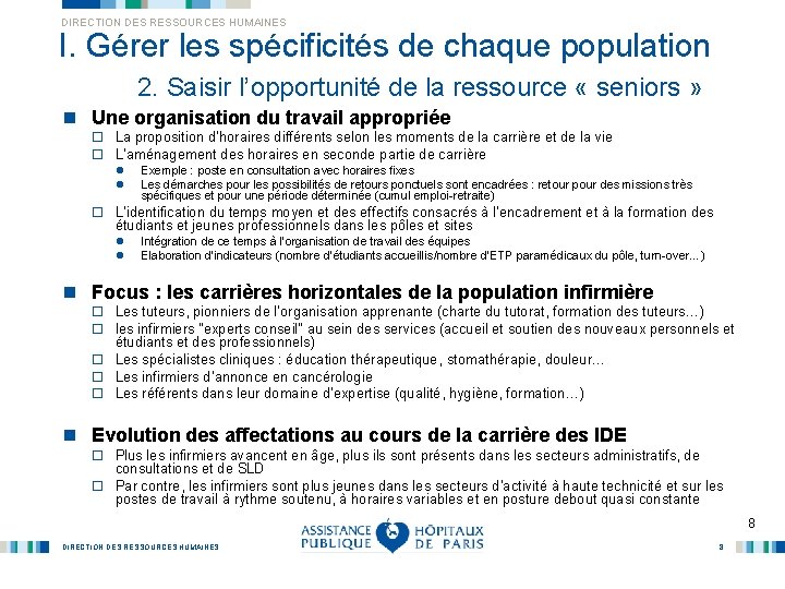 DIRECTION DES RESSOURCES HUMAINES I. Gérer les spécificités de chaque population 2. Saisir l’opportunité