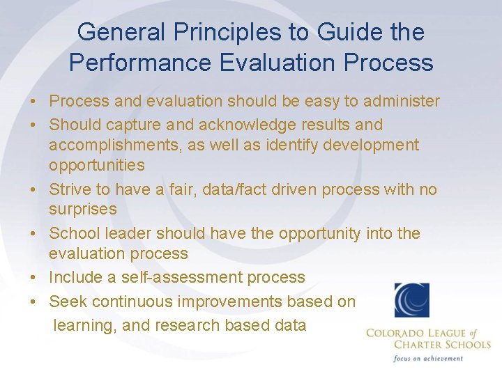 General Principles to Guide the Performance Evaluation Process • Process and evaluation should be
