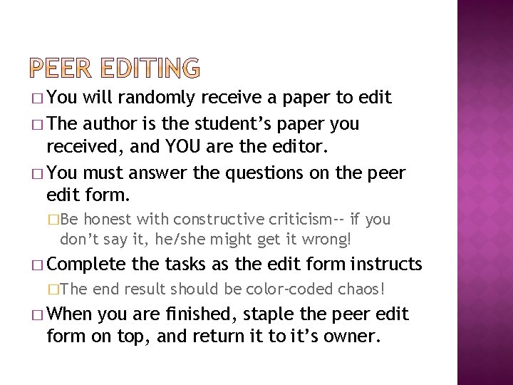 � You will randomly receive a paper to edit � The author is the
