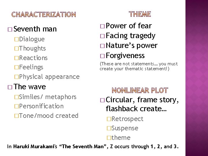 � Seventh man �Dialogue �Thoughts �Reactions �Feelings �Physical � The � Power of fear