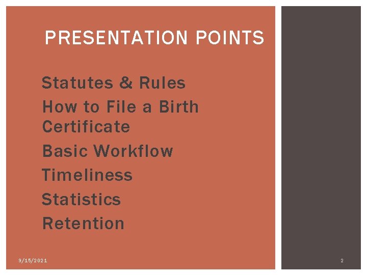 PRESENTATION POINTS • Statutes & Rules • How to File a Birth Certificate •