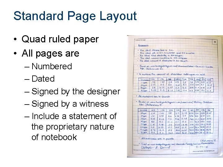 Standard Page Layout • Quad ruled paper • All pages are – Numbered –