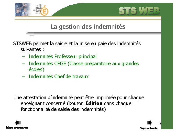 La gestion des indemnités STSWEB permet la saisie et la mise en paie des