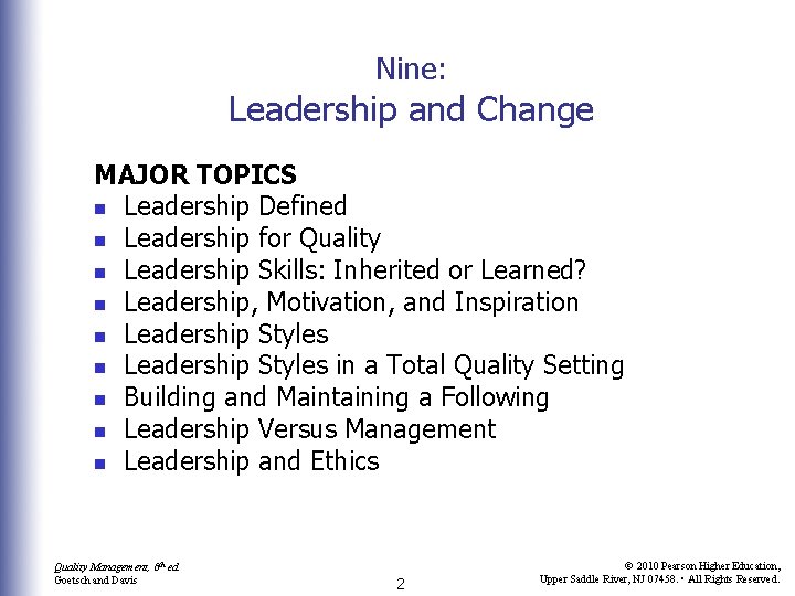 Nine: Leadership and Change MAJOR TOPICS n Leadership Defined n Leadership for Quality n
