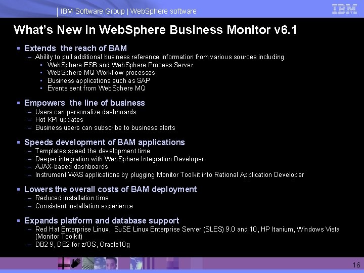 IBM Software Group | Web. Sphere software What’s New in Web. Sphere Business Monitor