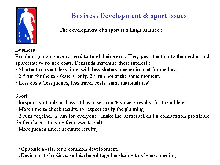Business Development & sport issues The development of a sport is a thigh balance