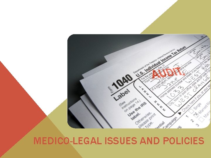 MEDICO-LEGAL ISSUES AND POLICIES 