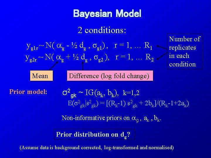 Bayesian Model 2 conditions: yg 1 r ~ N( g - ½ dg ,