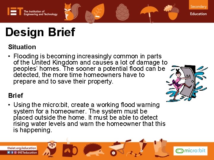 Design Brief Situation • Flooding is becoming increasingly common in parts of the United