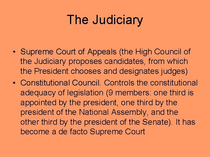 The Judiciary • Supreme Court of Appeals (the High Council of the Judiciary proposes