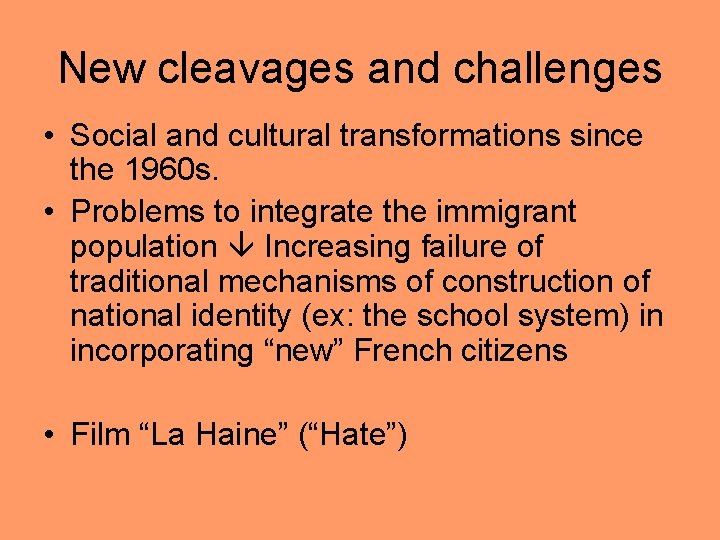 New cleavages and challenges • Social and cultural transformations since the 1960 s. •