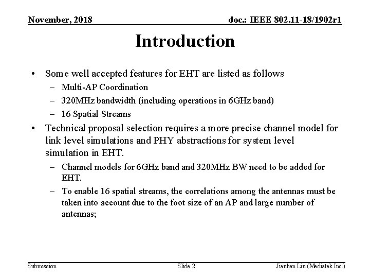 November, 2018 doc. : IEEE 802. 11 -18/1902 r 1 Introduction • Some well