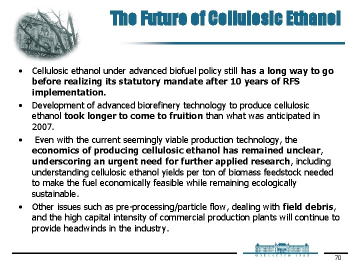 The Future of Cellulosic Ethanol • • Cellulosic ethanol under advanced biofuel policy still