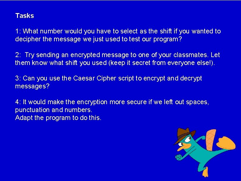 Tasks 1: What number would you have to select as the shift if you