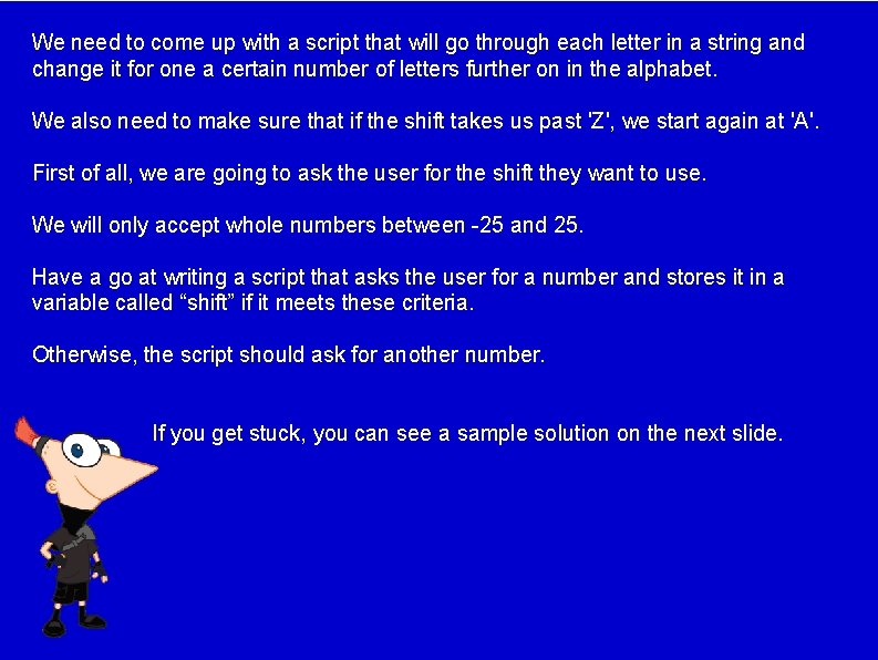 We need to come up with a script that will go through each letter
