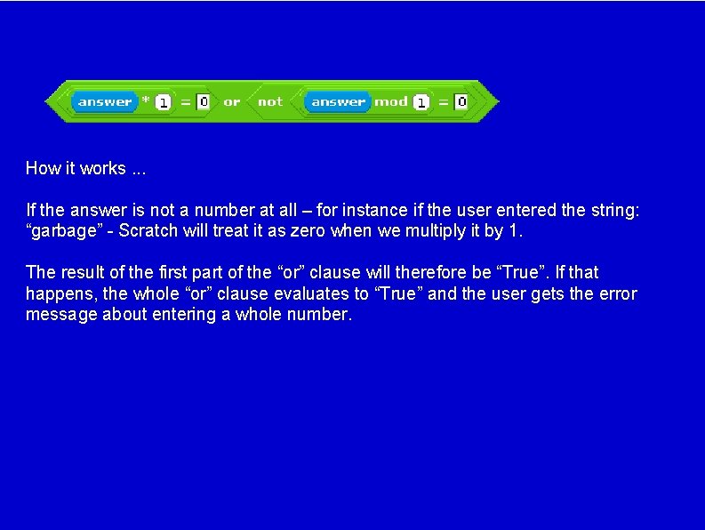 How it works. . . If the answer is not a number at all