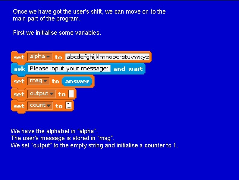 Once we have got the user's shift, we can move on to the main