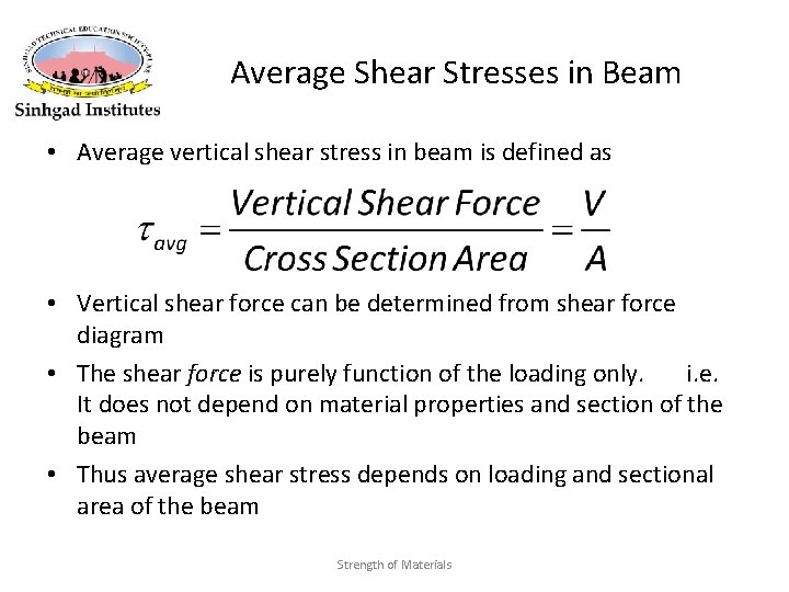 Average Shear Stresses in Beam • Average vertical shear stress in beam is defined