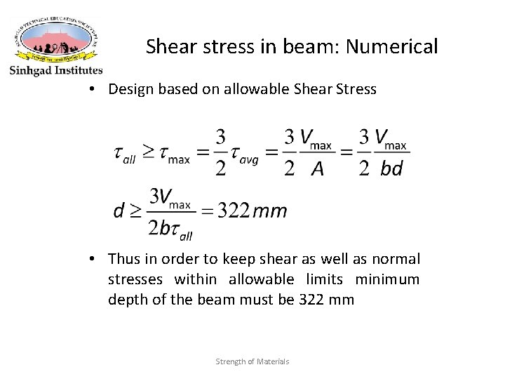 Shear stress in beam: Numerical • Design based on allowable Shear Stress • Thus