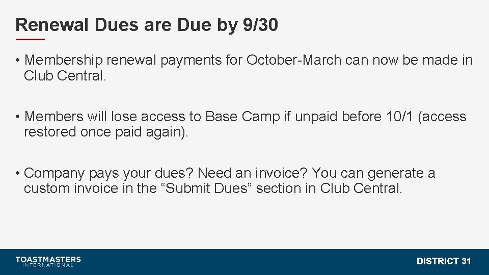 Renewal Dues are Due by 9/30 • Membership renewal payments for October-March can now