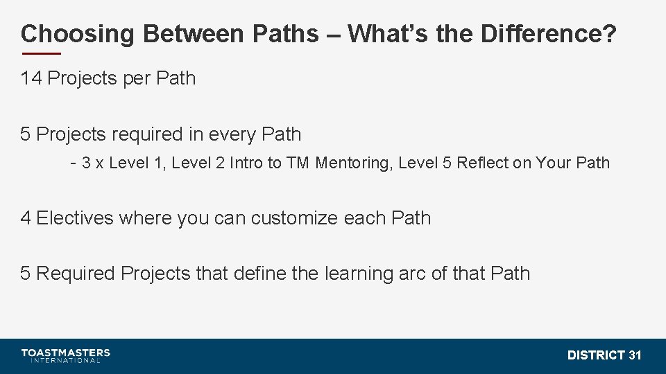 Choosing Between Paths – What’s the Difference? 14 Projects per Path 5 Projects required