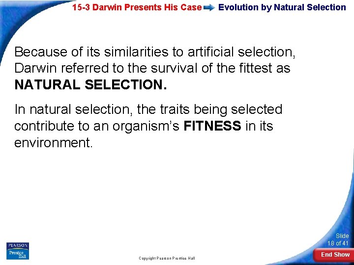 15 -3 Darwin Presents His Case Evolution by Natural Selection Because of its similarities