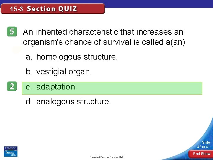 15 -3 An inherited characteristic that increases an organism's chance of survival is called