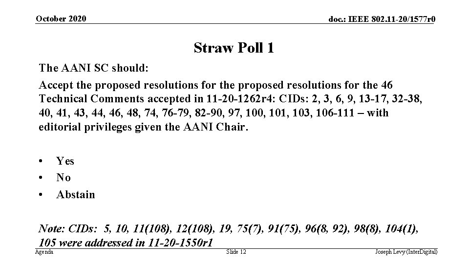 October 2020 doc. : IEEE 802. 11 -20/1577 r 0 Straw Poll 1 The