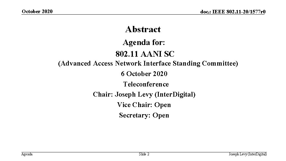 October 2020 doc. : IEEE 802. 11 -20/1577 r 0 Abstract Agenda for: 802.