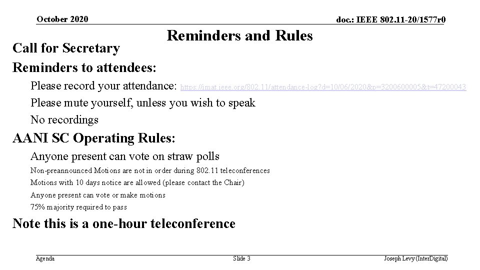 October 2020 Call for Secretary Reminders to attendees: doc. : IEEE 802. 11 -20/1577