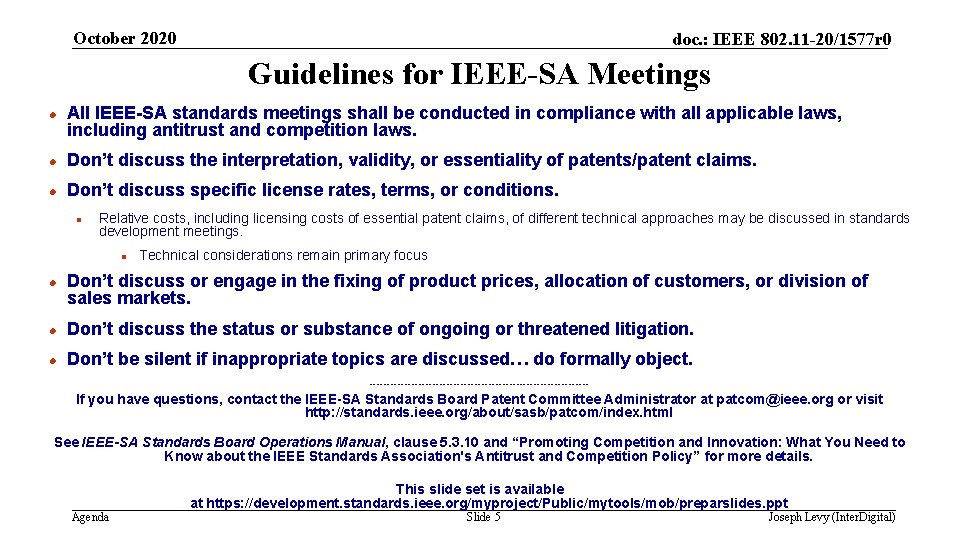 October 2020 doc. : IEEE 802. 11 -20/1577 r 0 Guidelines for IEEE-SA Meetings