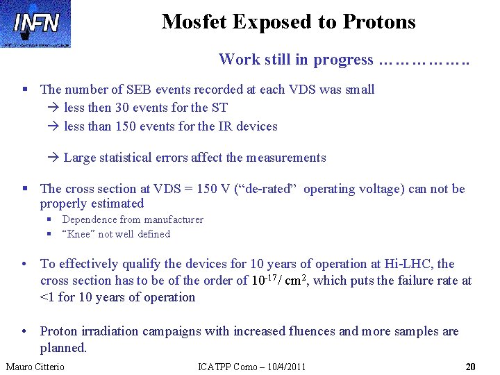 Mosfet Exposed to Protons Work still in progress ……………. . § The number of