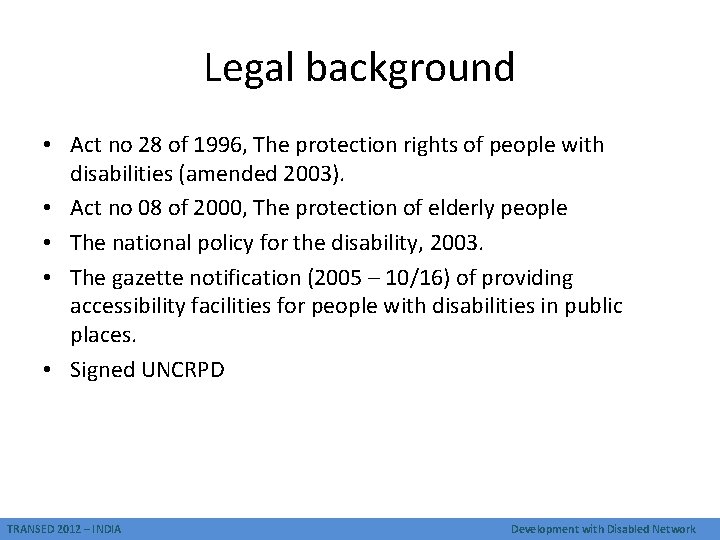 Legal background • Act no 28 of 1996, The protection rights of people with
