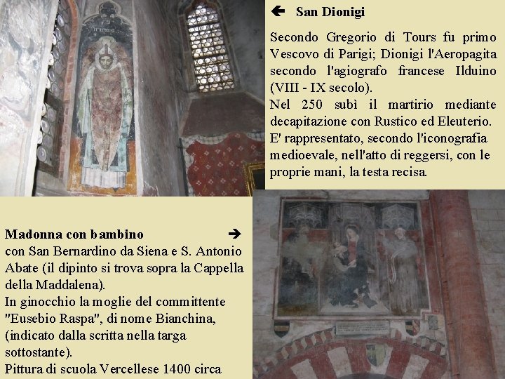  San Dionigi Secondo Gregorio di Tours fu primo Vescovo di Parigi; Dionigi l'Aeropagita