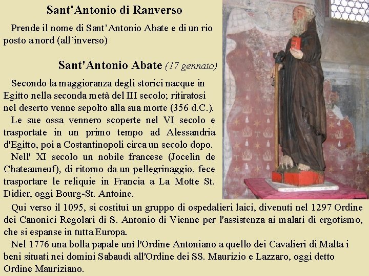 Sant'Antonio di Ranverso Prende il nome di Sant’Antonio Abate e di un rio posto