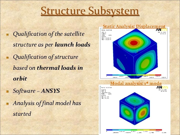Structure Subsystem Static Analysis: Displacement Qualification of the satellite structure as per launch loads