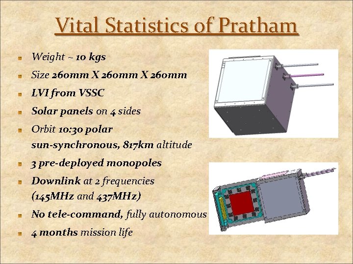 Vital Statistics of Pratham Weight ~ 10 kgs Size 260 mm X 260 mm