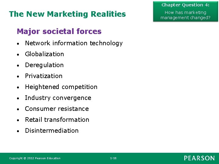 Chapter Question 4: The New Marketing Realities Major societal forces • Network information technology Chapter Question 4: The New Marketing Realities Major societal forces • Network information technology