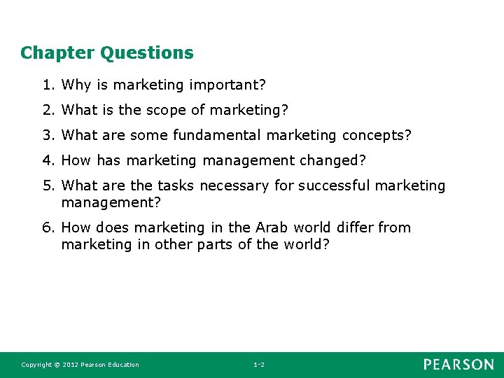 Chapter Questions 1. Why is marketing important? 2. What is the scope of marketing? Chapter Questions 1. Why is marketing important? 2. What is the scope of marketing?