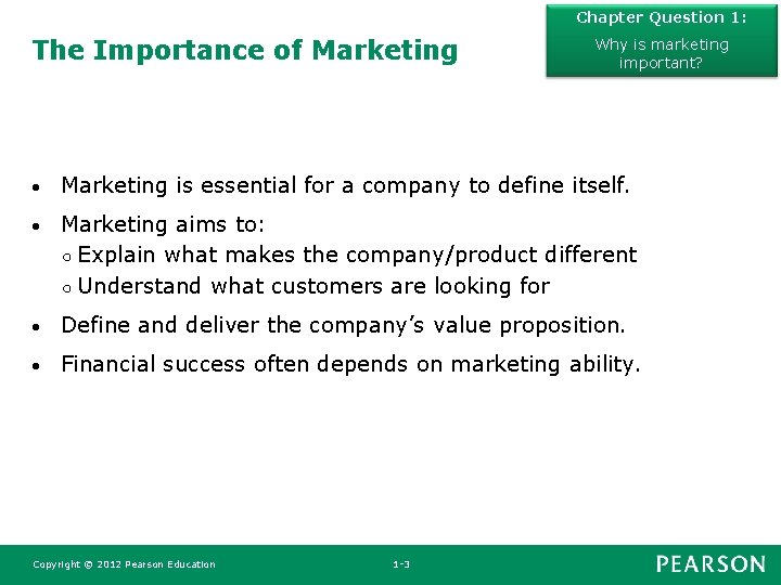 Chapter Question 1: The Importance of Marketing Why is marketing important? • Marketing is Chapter Question 1: The Importance of Marketing Why is marketing important? • Marketing is