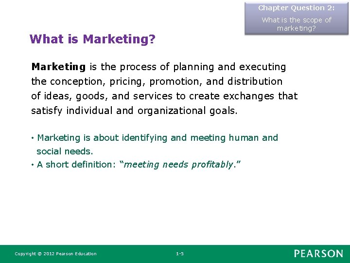 Chapter Question 2: What is the scope of marketing? What is Marketing? Marketing is Chapter Question 2: What is the scope of marketing? What is Marketing? Marketing is